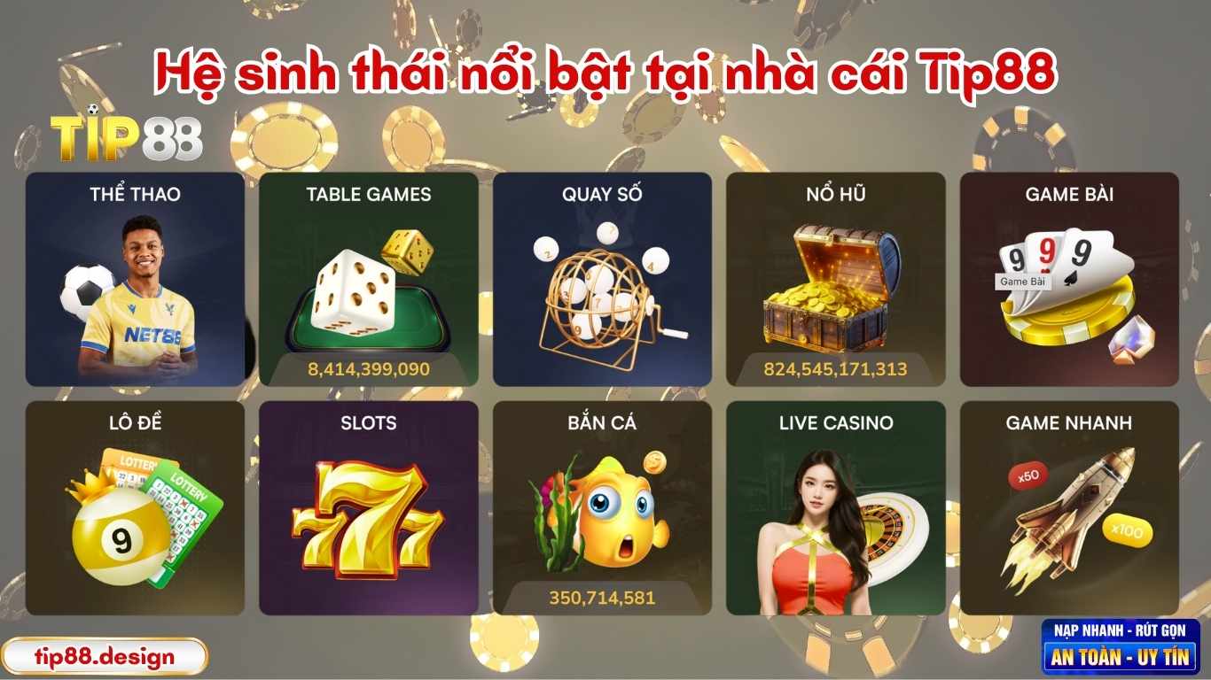 Hệ sinh thái nổi bật tại nhà cái Tip88 Hệ sinh thái nổi bật tại nhà cái Tip88