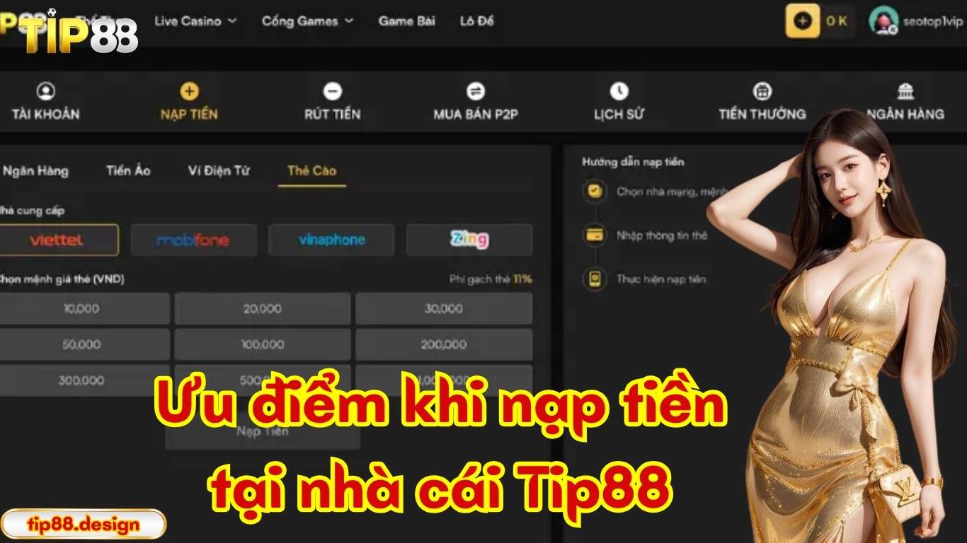 Ưu điểm khi nạp tiền tại nhà cái Tip88 Ưu điểm khi nạp tiền tại nhà cái Tip88