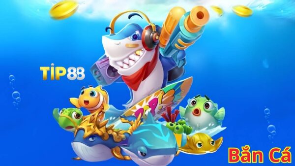 Lý giải sức hút của sảnh bắn cá Tip88