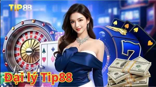 Đại lý Tip88 là gì?
