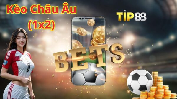 Khái quát về Kèo Châu Âu